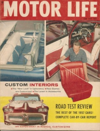 MOTOR LIFE 1957 JUNE - '57 ROAD TESTS, TOP PERFORMANCE CARS, INDY ENGINEERING